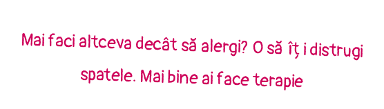 Mai faci altceva decât să alergi? O să îți distrugi spatele. Mai bine ai face terapie